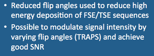 Reduced Flip Angle FSE, TRAPS