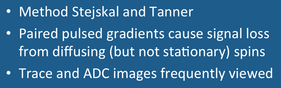DW Imaging: Stejskal and Tanner method